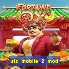 ufc mobile 2 mod apk unlimited money and gems